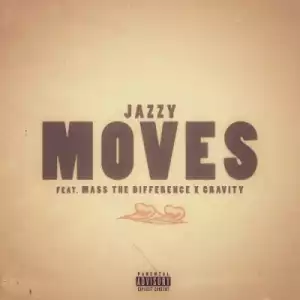 Jazzy - Gravity Moves Ft. Mass The Difference